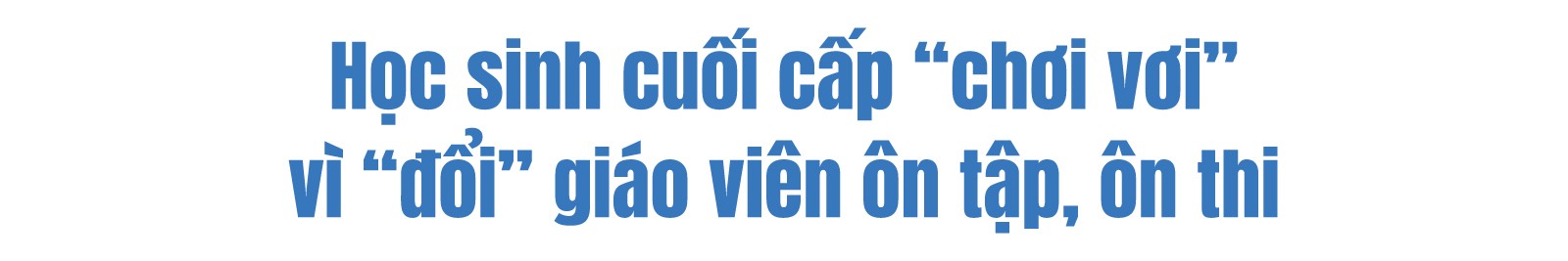 Thông tư 29 dạy thêm, học thêm: “Đau một lần, lợi ích lâu dài”