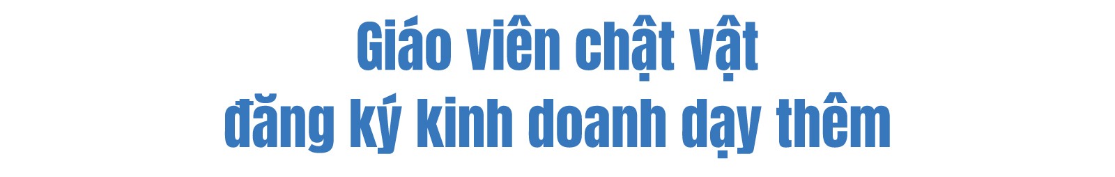 Thông tư 29 dạy thêm, học thêm: “Đau một lần, lợi ích lâu dài”